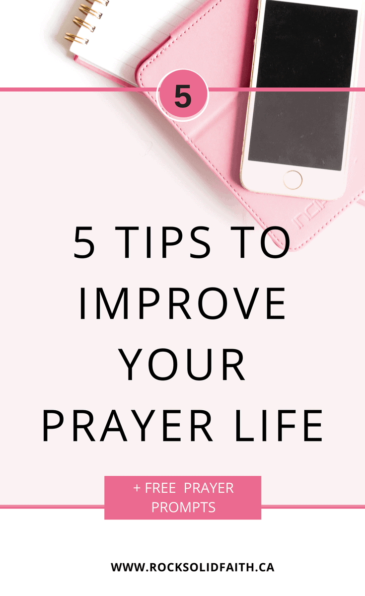 5 Tips To Improve your prayer life|. pray for strength in hard times|bible verses on faith