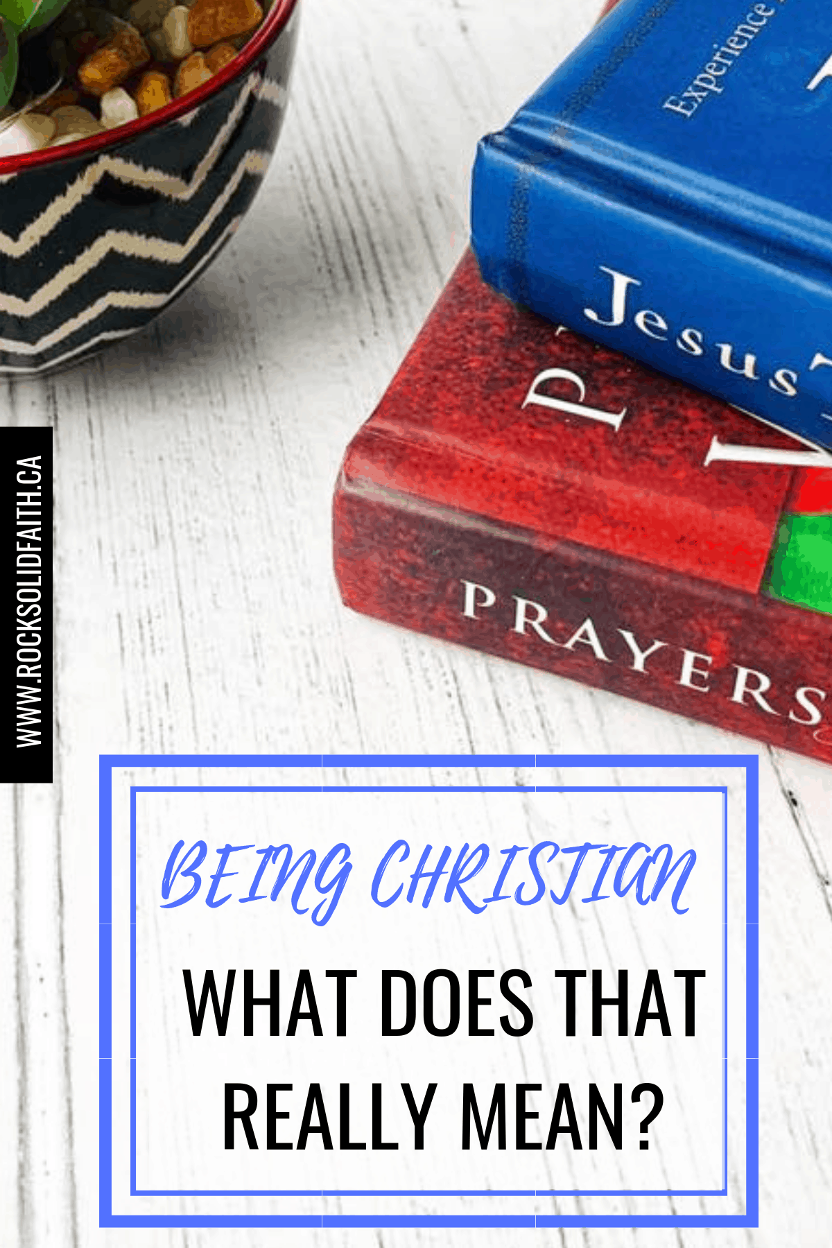 being christian: what doe sit mean to be a christian